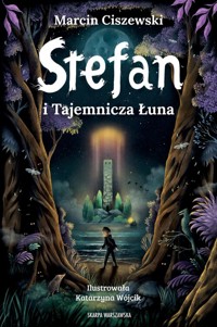 Stefan i Tajemnicza Łuna - Marcin Ciszewski - ebook + audiobook + książka