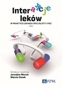 Interakcje leków w praktyce lekarza specjalisty i lekarza POZ - Siwek Marcin, Woroń Jarosław - książka