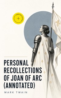 Personal Recollections of Joan of Arc (Annotated) - Mark Twain - ebook