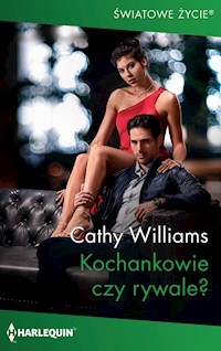 Kochankowie czy rywale? (Światowe Życie) - Cathy Williams - ebook