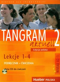 Tangram aktuell 2 Lekcje 1-4 Podręcznik + Ćwiczenia + CD - Dallapiazza Rosa-Maria, Eduard Jan - książka