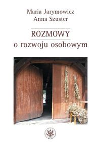Rozmowy o rozwoju osobowym - Jarymowicz Maria, Szuster Anna - książka