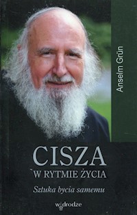 Cisza w rytmie życia - Grun Anselm - książka