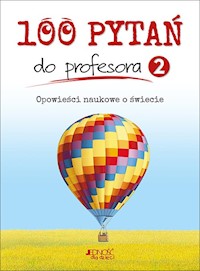 100 pytań do profesora Tom 2 Opowieści naukowe o świecie - Duchesne Christiane, Marois Carmen - książka
