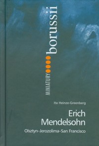Erich Mendelsohn - Heinze-Greenberg Ita - książka