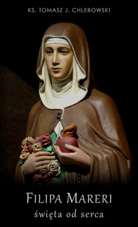 Filipa Mareri – święta od serca - ks. Tomasz Chlebowski - ebook