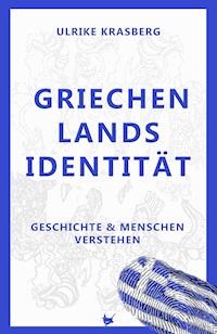 Griechenlands Identität - Ulrike Krasberg - ebook