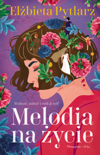 Melodia na życie - Elżbieta Pytlarz - ebook + audiobook + książka