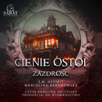 Cienie Ostoi. Zazdrość Tom 1 - Baranowska Marcelina - ebook + audiobook