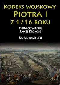 Kodeks wojskowy Piotra I z 1716 roku - Krokosz Paweł, Łopatecki Karol - książka
