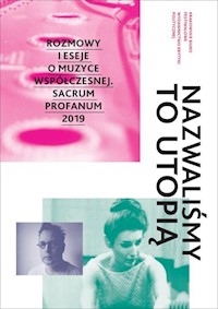 Seria muzyczna/ performatywna Nazwaliśmy to utopią -  - książka