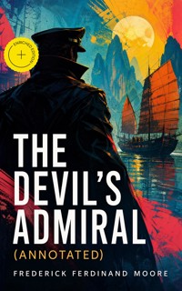 THE DEVIL'S ADMIRAL (Annotated) - Frederick Ferdinand Moore - ebook