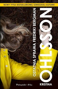 Ostatnia sprawa Fredriki Bergman - Kristina Ohlsson - książka