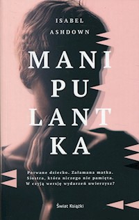 Manipulantka - Isabel Ashdown - książka