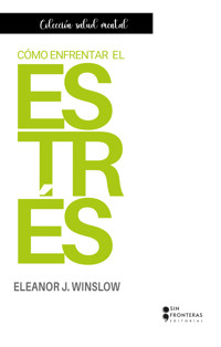 Cómo enfrentar el estrés - Eleanor J. Winslow - ebook