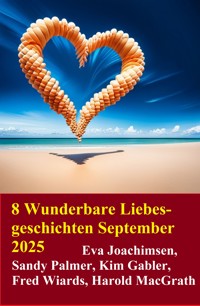8 Wunderbare Liebesgeschichten September 2025 - Kim Gabler - ebook