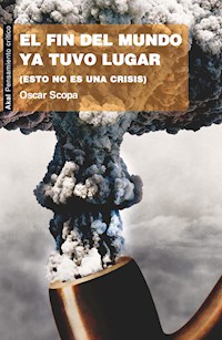 El fin del mundo ya tuvo lugar - Oscar Scopa Zucchi - ebook