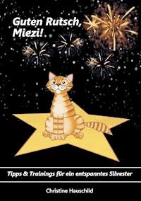 Guten Rutsch, Miezi! - Christine Hauschild - ebook