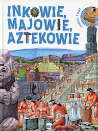 Poznaj Świat Inkowie Majowie Aztekowie -  - książka