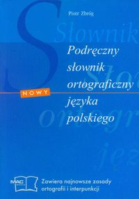 Podręczny słownik ortograficzny języka polskiego - Zbróg Piotr - książka