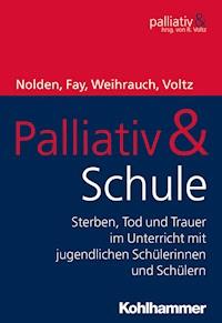 Palliativ & Schule - Nicole Nolden - ebook