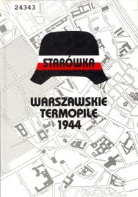 Starówka. Warszawskie Termopile 1944 - Juliusz Kulesza - ebook