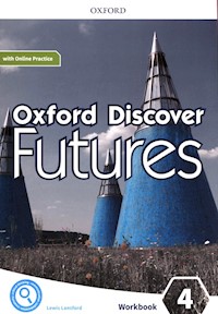 Oxford Discover Futures 4 Workbook with Online Practice - Lansford Lewis - książka