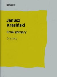 Krzak gorejący Dramaty - Janusz Krasiński - książka