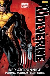 Marvel NOW! Wolverine 3 - Der Abtrünnige - Paul Cornell - ebook