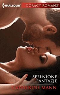 Spełnione fantazje - Mann Catherine - ebook