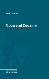 Coca and Cocaine - Martindale - ebook