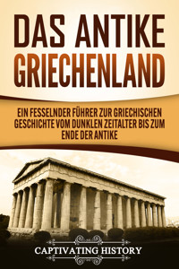 Das antike Griechenland - Captivating History - ebook