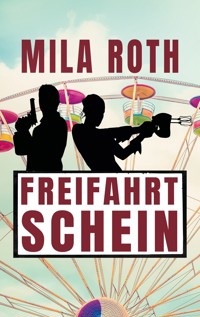 Freifahrtschein - Mila Roth - ebook