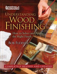 Understanding Wood Finishing - Bob Flexner - ebook