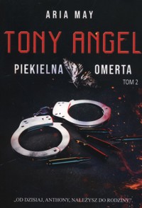 Tony Angel Tom 2 Piekielna omerta - May Aria - książka