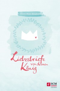 Liebesbriefe von deinem König - Sheri Rose Shepherd - ebook