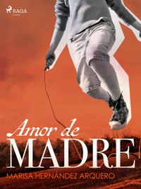Amor de madre - Marisa Hernández Arquero - ebook