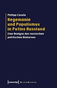 Hegemonie und Populismus in Putins Russland - Philipp Casula - darmowy ebook