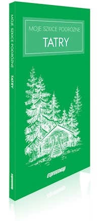 Moje szkice podróżne Tatry -  - książka