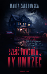 Sześć powodów by umrzeć - Marta Zaborowska - ebook + audiobook + książka