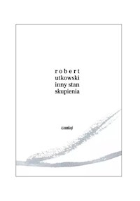 Inny stan skupienia - Utkowski Robert - książka