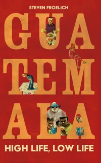 Guatemala - Steven Froelich - ebook