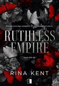 Ruthless Empire. Seria Royal Elite. Tom 6 - Rina Kent - książka