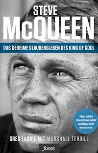 Steve McQueen - Das geheime Glaubensleben des King of Cool - Greg Laurie - ebook