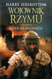 Wojownik Rzymu (1). Ogień na wschodzie - Harry Sidebottom - ebook