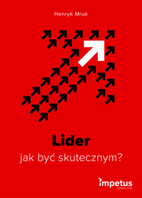 Lider - jak być skutecznym - Henryk Mruk - ebook + audiobook