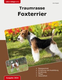 Traumrasse Foxterrier - Jens Koppel - ebook