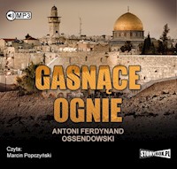 Gasnące ognie - Antoni Ferdynand Ossendowski - audiobook