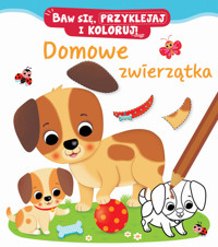 Baw się, przyklejaj i koloruj! Domowe zwierzątka - Belineau Nathalie - książka