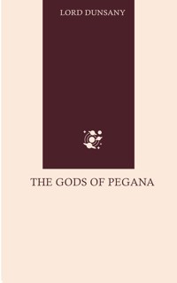 The Gods of Pegana - Lord Dunsany - ebook